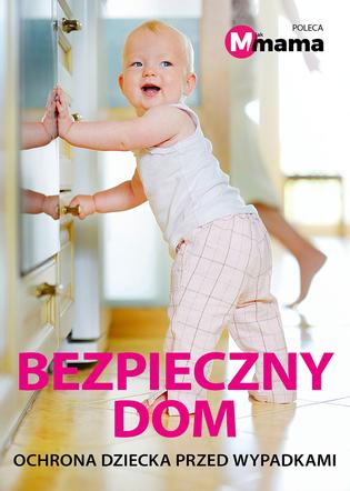 Bezpieczny dom Ochrona dziecka przed wypadkami