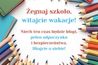 Grafiki i kartki na zakończenie roku szkolnego