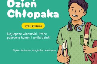 Najlepsze życzenia na dzień chłopaka 2024 - piękne, śmieszne, oryginalne, kreatywne