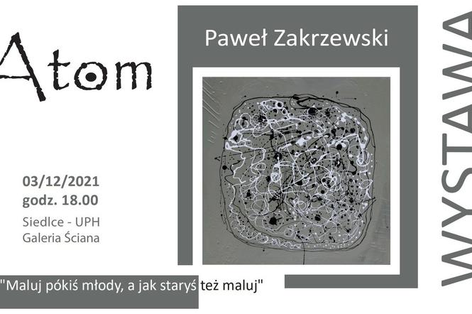 Wystawa prac malarskim Pawła Zakrzewskiego już 3 grudnia o 18.00 w UPH