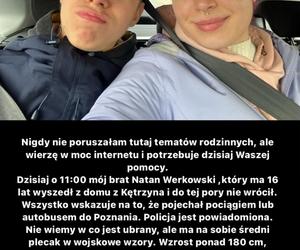 Zaginął brat gwiazdy TikToka, 16-letni Natan Werkowski