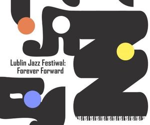 Lublin Jazz Festiwal: Forever Forward [AUDIO]