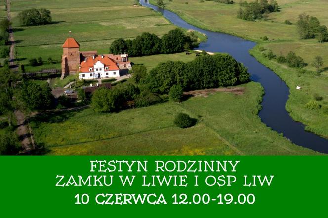 Festyn rodzinny na Zamku w Liwie już w sobotę 10 czerwca!