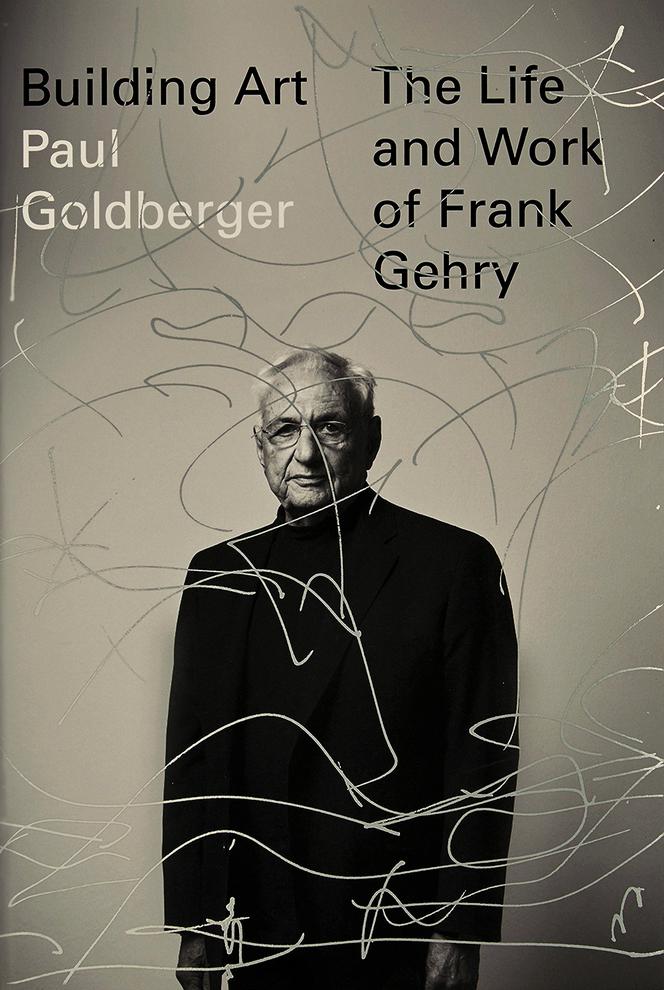 Paul Goldberger, Building Art: The Life and Work of Frank Gehry, Knopf 2015