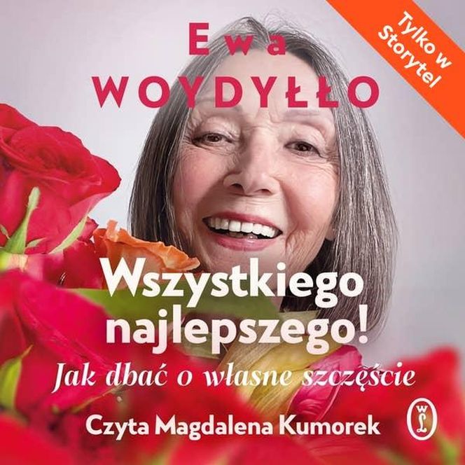 Wszystkiego najlepszego! Jak dbać o własne szczęście – najnowszy audiobook Ewy Woydyłło z premierą tylko w Storytel