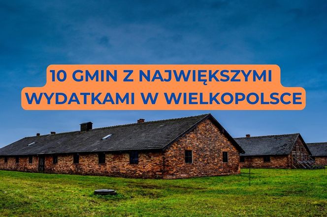 10 gmin z największymi wydatkami w Wielkopolsce