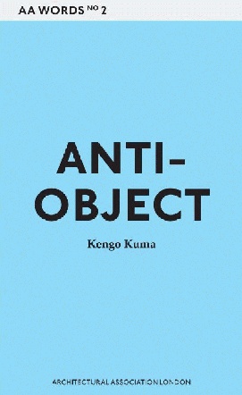 Książki o architekturze: Kengo Kuma Antiobject