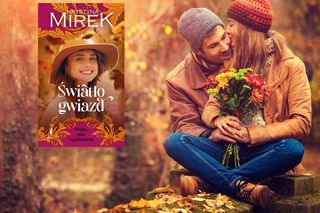 Polował na miłość, przekraczał granice... „Światło gwiazd” Krystyny Mirek 