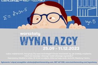 Wyjątkowe warsztaty w Teatrze Kameralnym w Bydgoszczy. Nastolatki połączą naukę, technikę i sztukę, a swoje wynalazki pokażą na wystawie