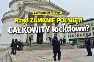 Rząd ZAMKNIE POLSKĘ?! PRZEŁOMOWA decyzja. CAŁKOWITY lockdown?