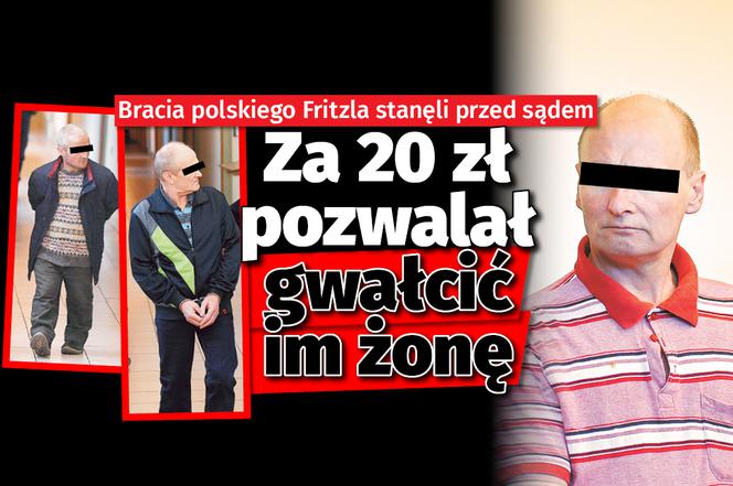 "Polski Fritzl" pozwalał braciom gwałcić swoją żonę!