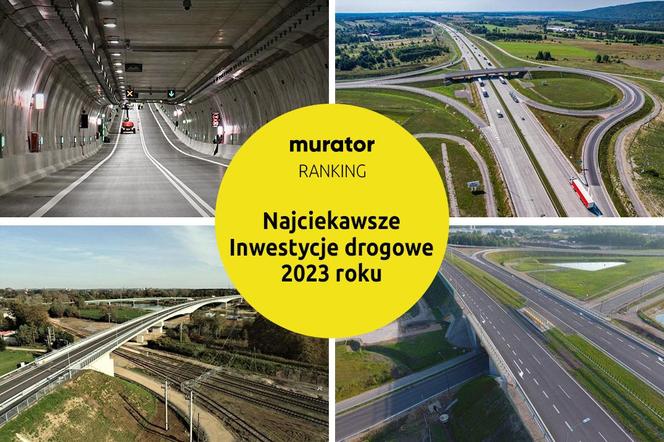 Najciekawsze inwestycje drogowe 2023 roku – RANKING MURATORA