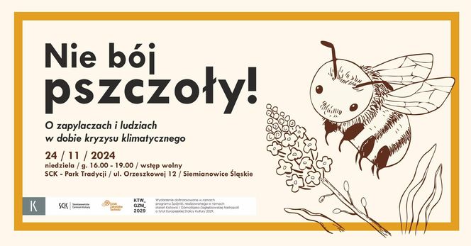 "Nie bój pszczoły" w Siemianowicach Śląskich - niedziela 24 listopada