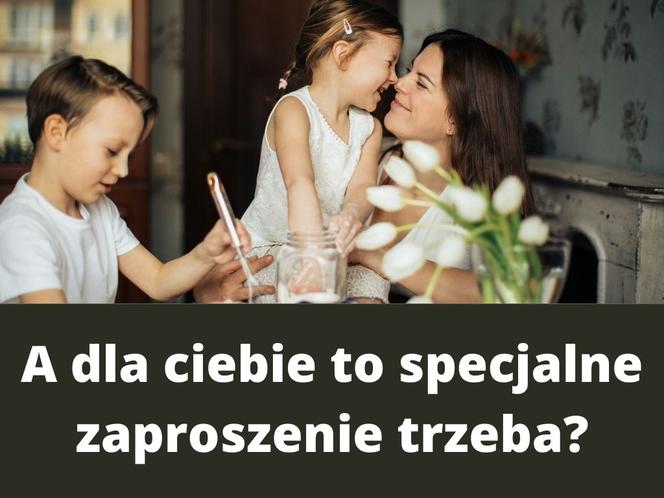 Najlepsze teksty KAŻDEJ Mamy. Wszyscy je słyszeliśmy!
