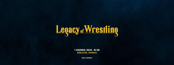 Gala Legacy of Wrestling w Katowicach - niedziela 1 grudnia