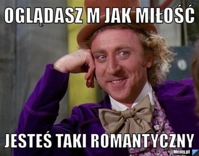 M jak miłość / Memy z serialu