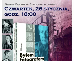 Żywczanin  fotografował piekło. W Lipowej odbędzie się spotkanie z autorką książki  o Wilhelmie Brasse