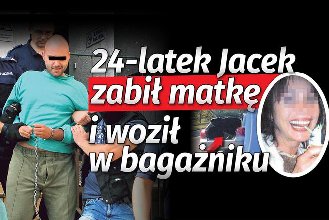 24-latek Jacek zabił matkę i woził ją w bagażniku