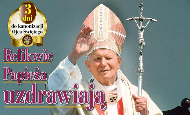 Relikwie Papieża uzdrawiają