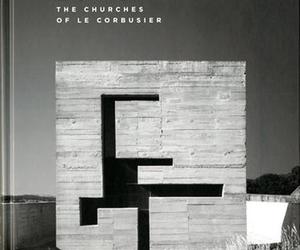 Le Corbusier i architektura sakralna. Monografia papieża modernizmu