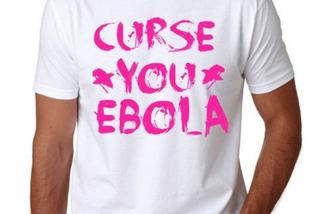 Moda na ebolę! Koszulki, torby i świeczki z napisem ebola są hitem!