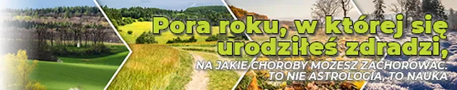 Pora roku, w której się urodziłeś zdradzi, na jakie choroby możesz zachorować