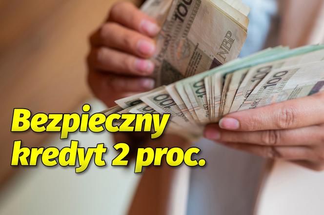 Bezpieczny kredyt 2 proc.