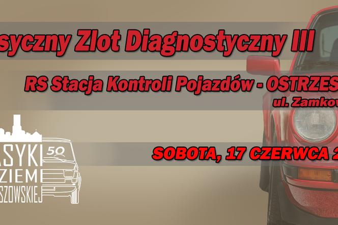  Ostrzeszów. III Klasyczny Zlot Diagnostyczny 