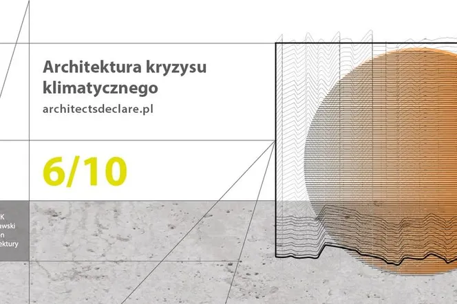 Architektura kryzysu klimatycznego i Architects Declare – debata o strategiach i trudnościach w projektowaniu