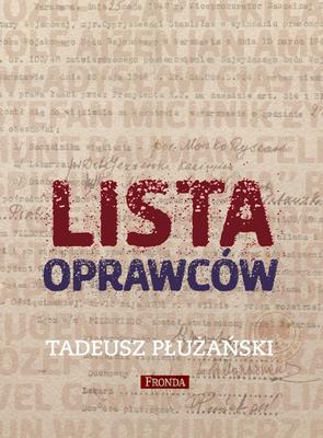 Oficjalna premiera książki Tadeusza Płużańskiego „Lista Oprawców”