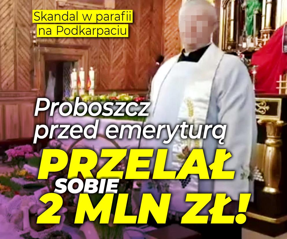 Ksiądz proboszcz z Podkarpacia przelał sobie 2 mln zł z konta parafii! 