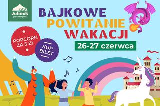 Bajkowe powitanie wakacji w Parku Rozrywki Julinek [DATA]