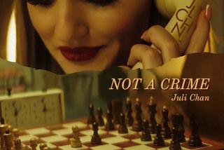 Juli Chan - Not A Crime