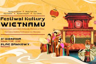 Festiwal Kultury Wietnamu 27.08. Mnóstwo atrakcji na placu Zamkowym w sobotę!