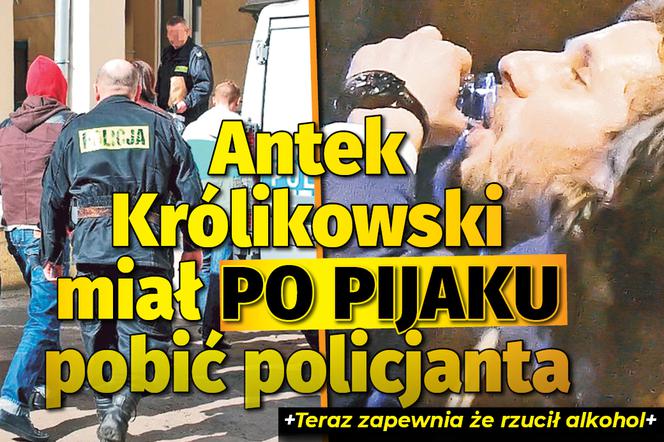 SG Antek  Królikowski  miał po pijaku  pobić policjanta 