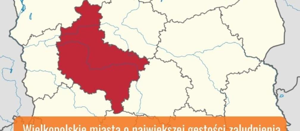 Wielkopolskie miasta o największej gęstości zaludnienia