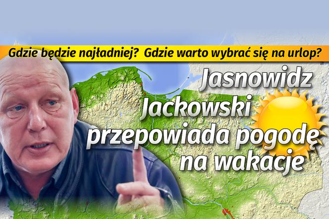 Jasnowidz Jackowski przepowiada pogodę na wakacje