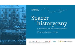 Spacer po Sokołowie Podlaskim z okazji 600-lecia miasta