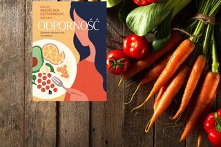 Jak wzmocnić odporność dzięki diecie? Sprawdzone zalecenia i przepisy -„Odporność” Angeliki Szymańskiej 