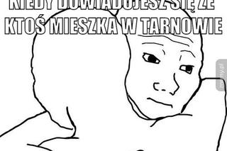 Najlepsze memy internautów o Tarnowie