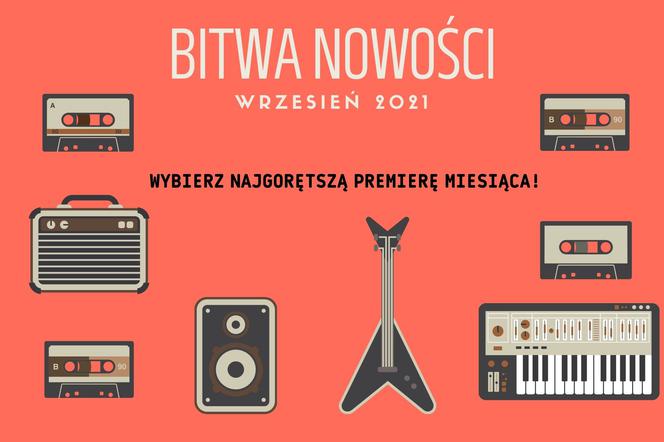 BITWA NOWOŚCI: wrzesień 2021 - najlepsza premiera miesiąca, to... [GŁOSOWANIE]