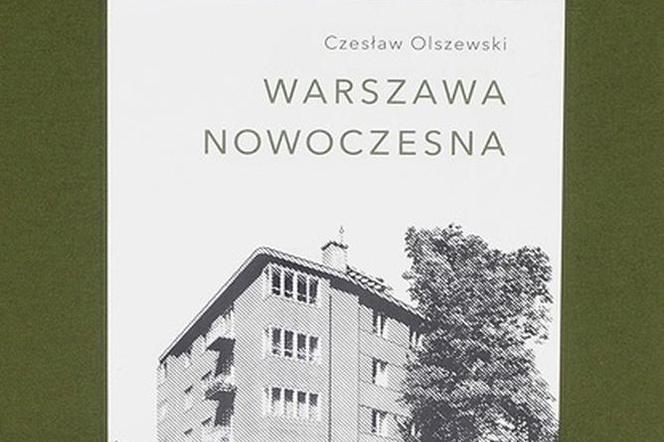 Warszawa nowoczesna. Publikację wydawnictwa Raster poleca architekt Krzysztof Mycielski 