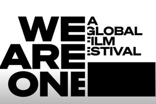 We Are One - festiwal filmowy online. Kiedy i gdzie oglądać i jakie filmy zobaczymy?