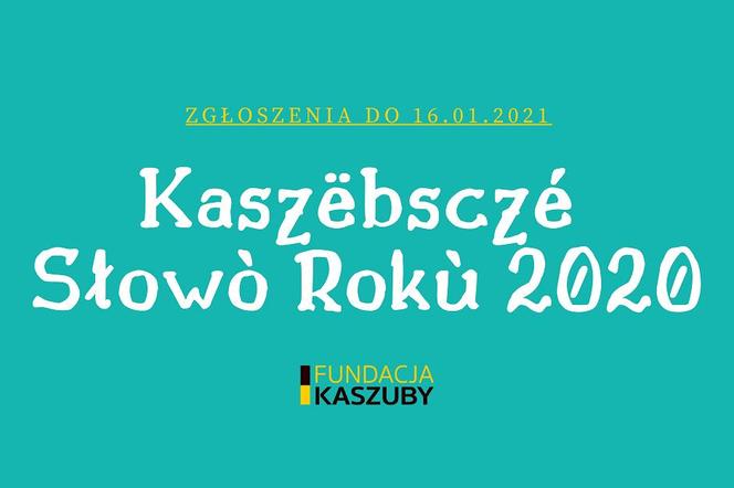 Pomóż wybrać Kaszëbsczé Słowo Rokù 2020! Jeszcze do soboty (16.01) można przesyłać swoje propozycje