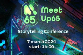 MeetUp65: Storytelling Conference - wyjątkowe spotkanie dla fanów gier i przemysłu kreatywnego [DATA, MIEJSCE, HARMONOGRAM]