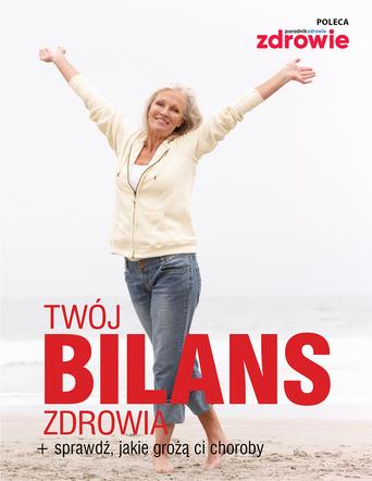 Twój bilans zdrowia Sprawdź, jakie grożą ci choroby