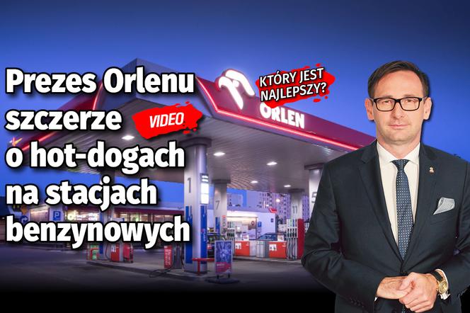 Prezes Orlenu  szczerze  o hot-dogach na stacjach benzynowych