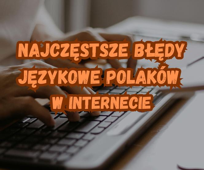 Te błędy najczęściej popełniamy w internecie! 