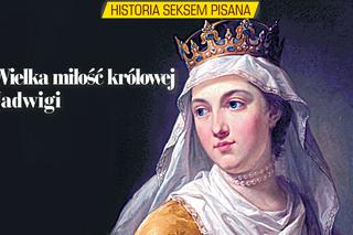 Super Historia - Wielka miłość królowej Jadwigi