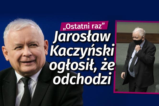 Jarosław Kaczyński ogłosił, że odchodzi